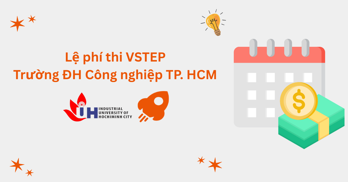 Lệ phí thi VSTEP tại Trường Đại học Công nghiệp TP. Hồ Chí Minh (IUH)