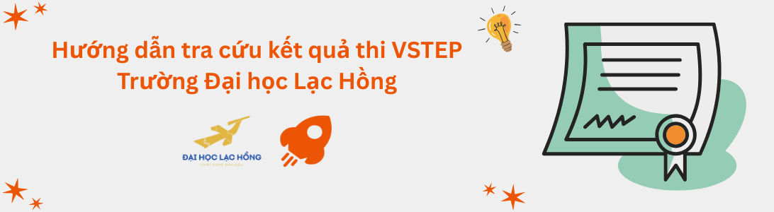 Hướng dẫn tra cứu kết quả thi VSTEP tại Trường Đại học Lạc Hồng (LHU)