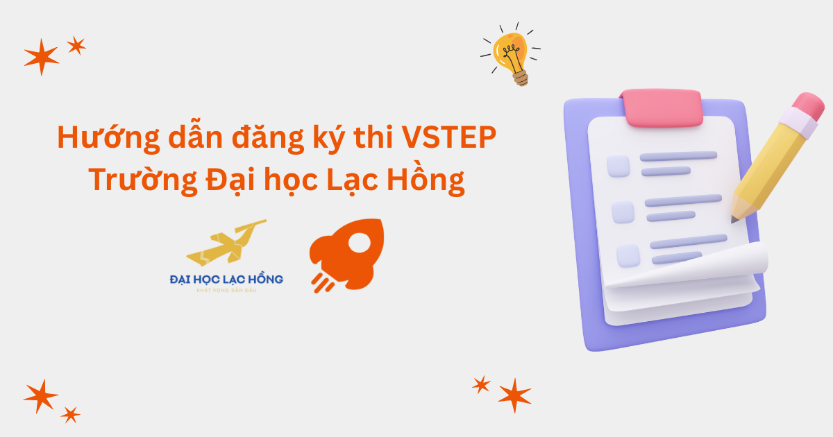 Hướng dẫn đăng ký thi VSTEP tại Trường Đại học Lạc Hồng (LHU)