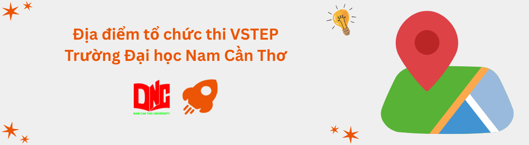 Địa điểm tổ chức thi VSTEP tại Trường Đại học Nam Cần Thơ (NCTU)