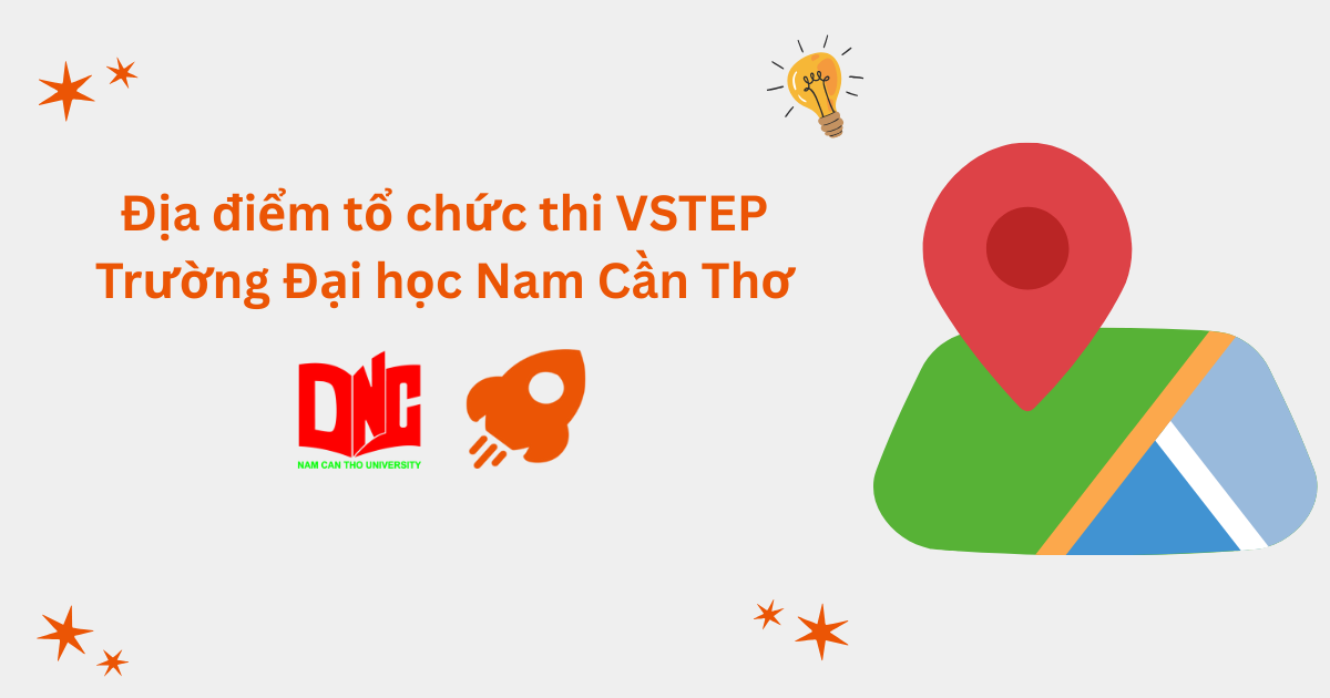 Địa điểm tổ chức thi VSTEP tại Trường Đại học Nam Cần Thơ (NCTU)