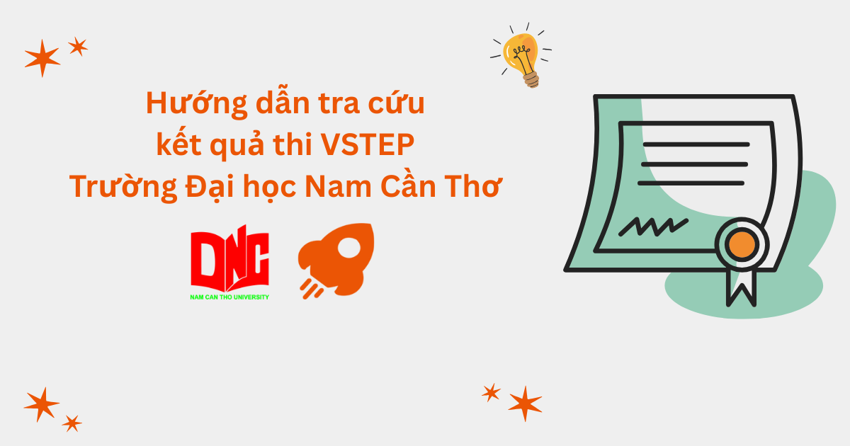 Hướng dẫn tra cứu kết quả thi VSTEP tại Trường Đại học Nam Cần Thơ (NCTU)