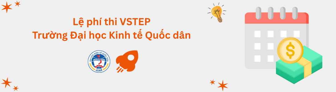 Lệ phí thi VSTEP tại Trường Đại học Kinh tế Quốc dân (NEU)