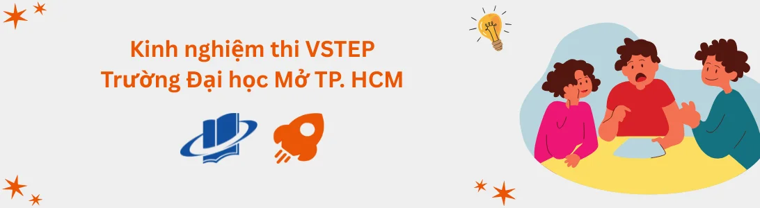 Kinh nghiệm thi VSTEP tại Trường Đại học Mở TP. Hồ Chí Minh (OU)