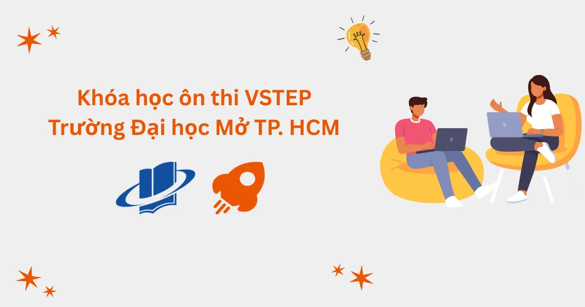 Khóa học ôn thi VSTEP tại Trường Đại học Mở TP. Hồ Chí Minh (OU)