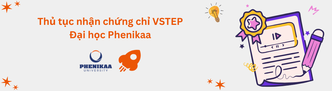 Thủ tục nhận chứng chỉ VSTEP tại Đại học Phenikaa (PNK)