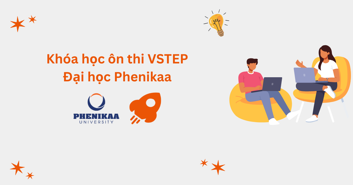 Khóa học ôn thi VSTEP tại Đại học Phenikaa (PNK)