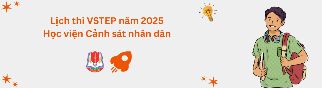 Lịch thi VSTEP tại Học viện Cảnh sát nhân dân