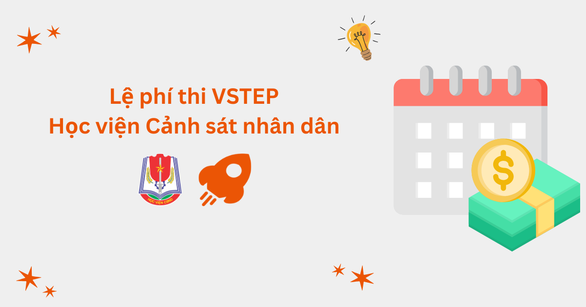 Lệ phí thi VSTEP tại Học viện Cảnh sát Nhân dân (PPA)