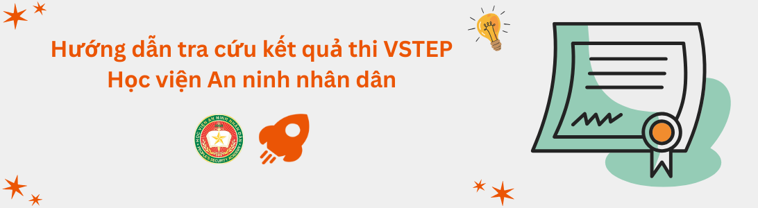 Hướng dẫn tra cứu kết quả thi VSTEP tại Học viện An ninh Nhân dân (PSA)