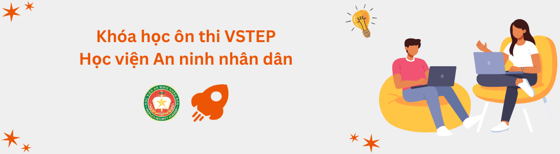 Khóa học ôn thi VSTEP tại Học viện An ninh Nhân dân (PSA)