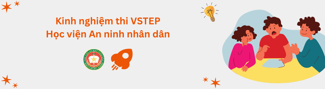 Kinh nghiệm thi VSTEP tại Học viện An ninh Nhân dân (PSA)
