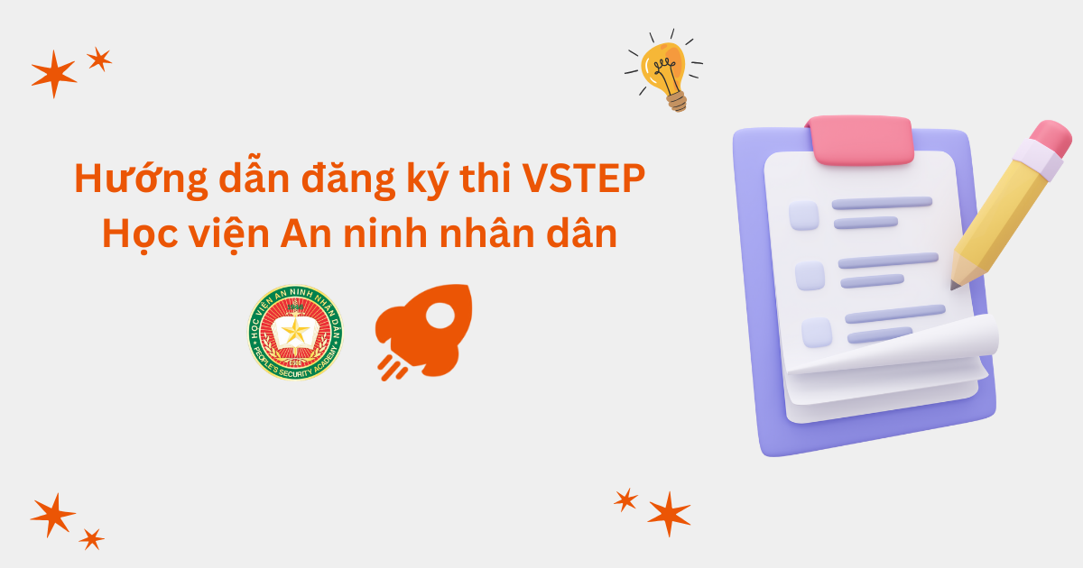 Hướng dẫn đăng ký thi VSTEP tại Học viện An ninh Nhân dân (PSA)