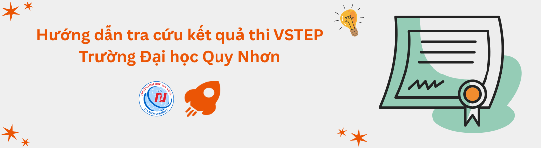 Hướng dẫn tra cứu kết quả thi VSTEP tại Trường Đại học Quy Nhơn (QNU)