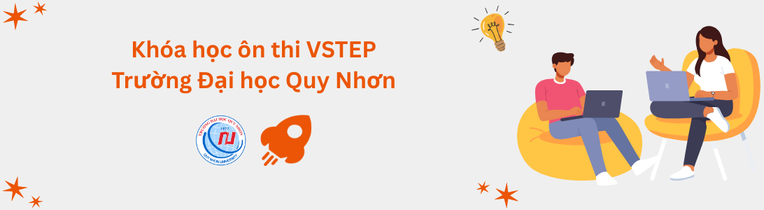 Khóa học ôn thi VSTEP tại Trường Đại học Quy Nhơn (QNU)