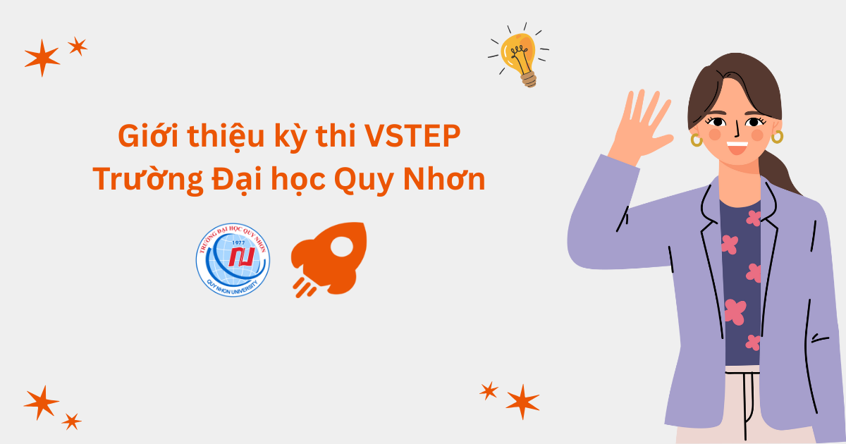 Giới thiệu kỳ thi VSTEP tại Trường Đại học Quy Nhơn (QNU)
