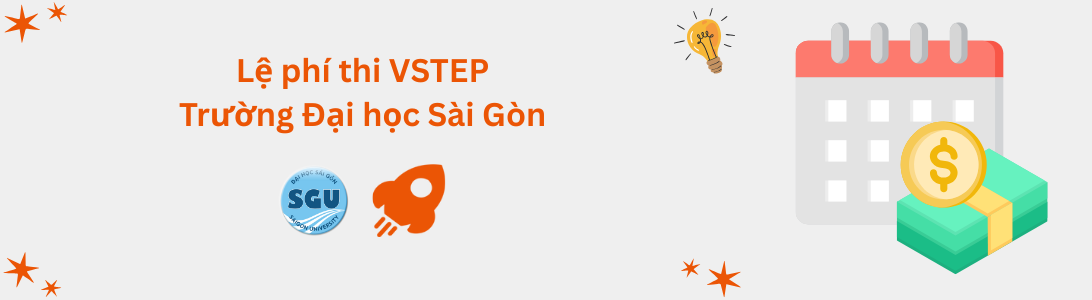 Lệ phí thi VSTEP tại Trường Đại học Sài Gòn (SGU)