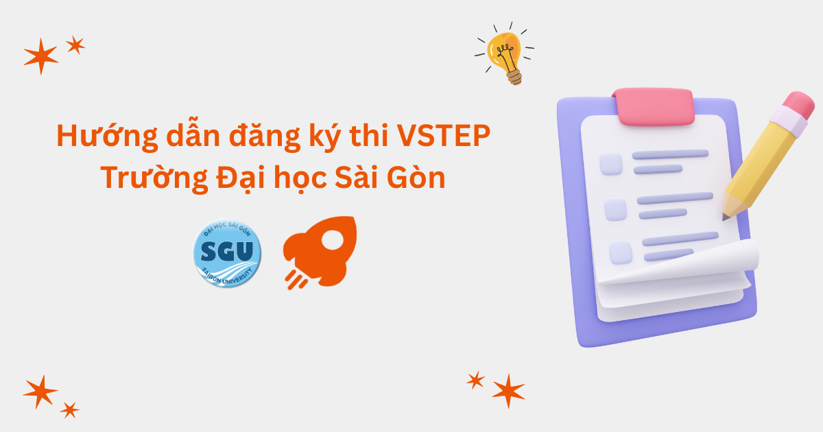 Hướng dẫn đăng ký thi VSTEP tại Trường Đại học Sài Gòn (SGU)