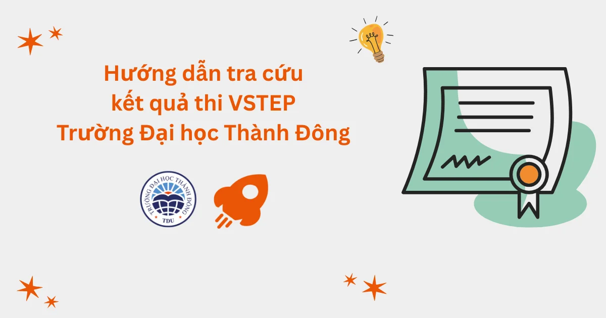Hướng dẫn tra cứu kết quả thi VSTEP tại Trường Đại học Thành Đông (TDU)