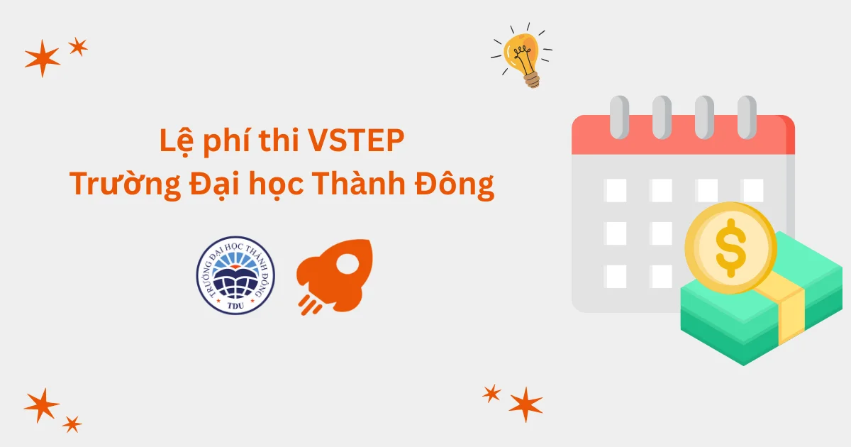 Lệ phí thi VSTEP tại Trường Đại học Thành Đông (TDU)
