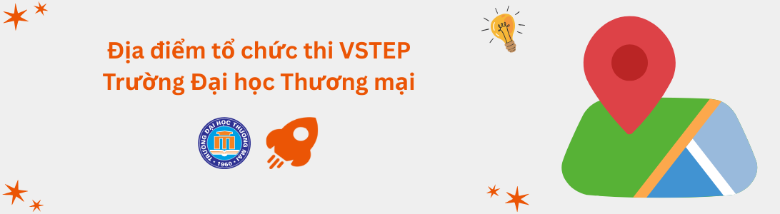 Địa điểm tổ chức thi VSTEP tại Trường Đại học Thương mại (TMU)