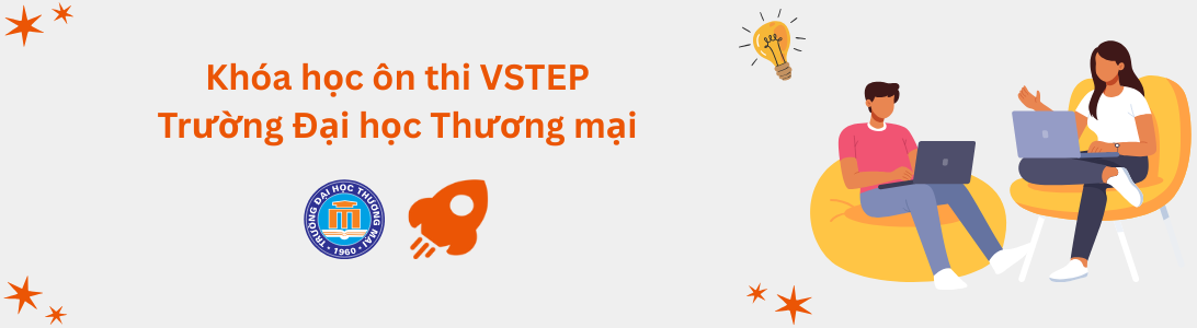 Khóa học ôn thi VSTEP tại Trường Đại học Thương mại (TMU)