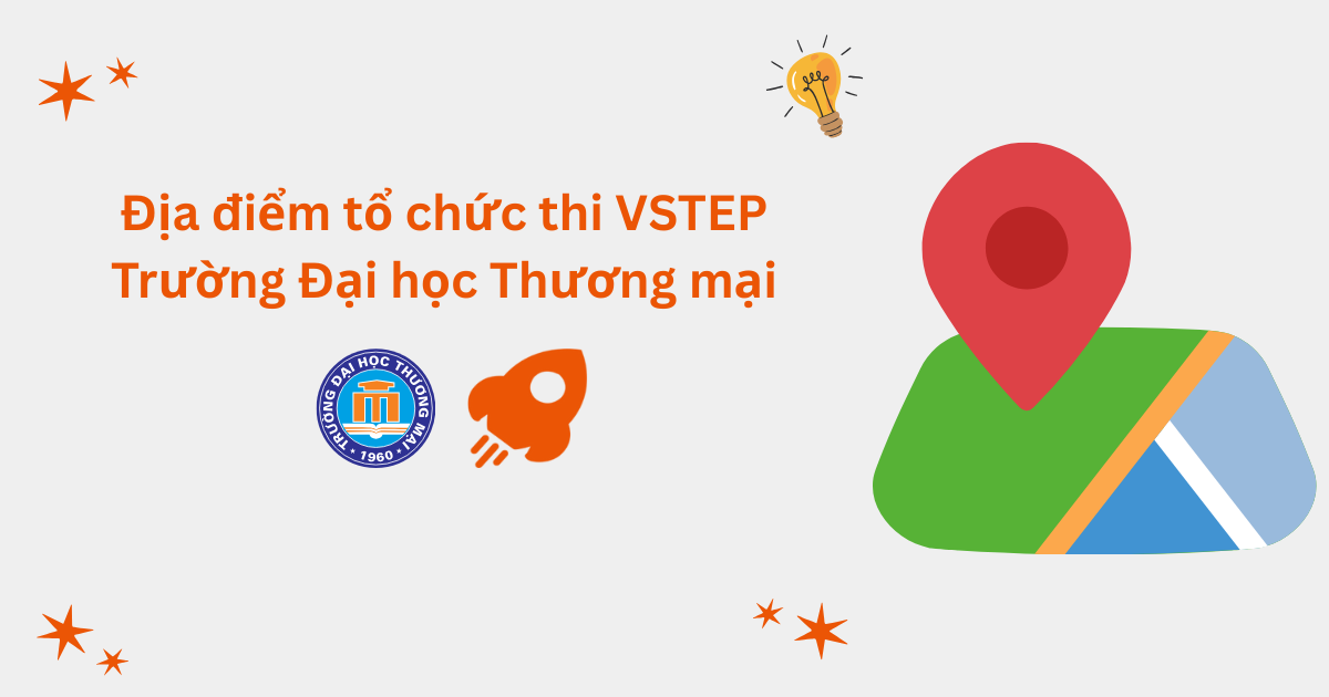 Địa điểm tổ chức thi VSTEP tại Trường Đại học Thương mại (TMU)