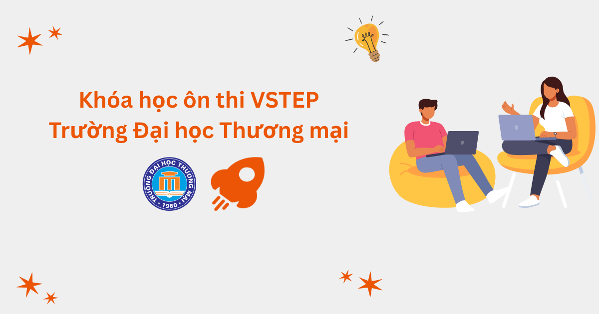 Khóa học ôn thi VSTEP tại Trường Đại học Thương mại (TMU)