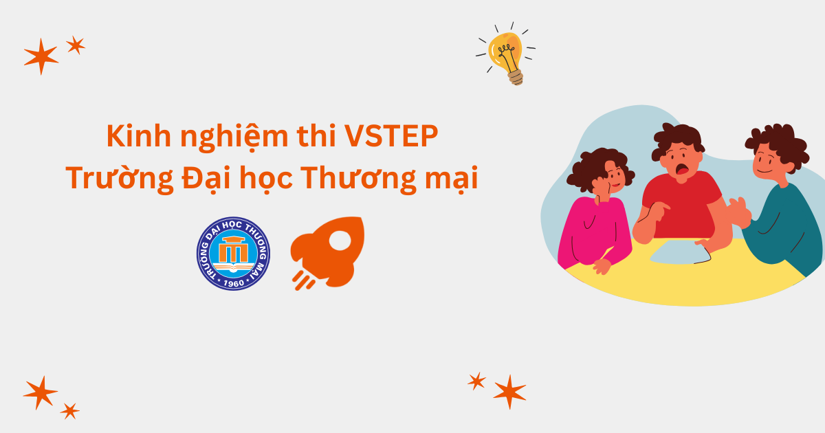 Kinh nghiệm thi VSTEP tại Trường Đại học Thương mại (TMU)