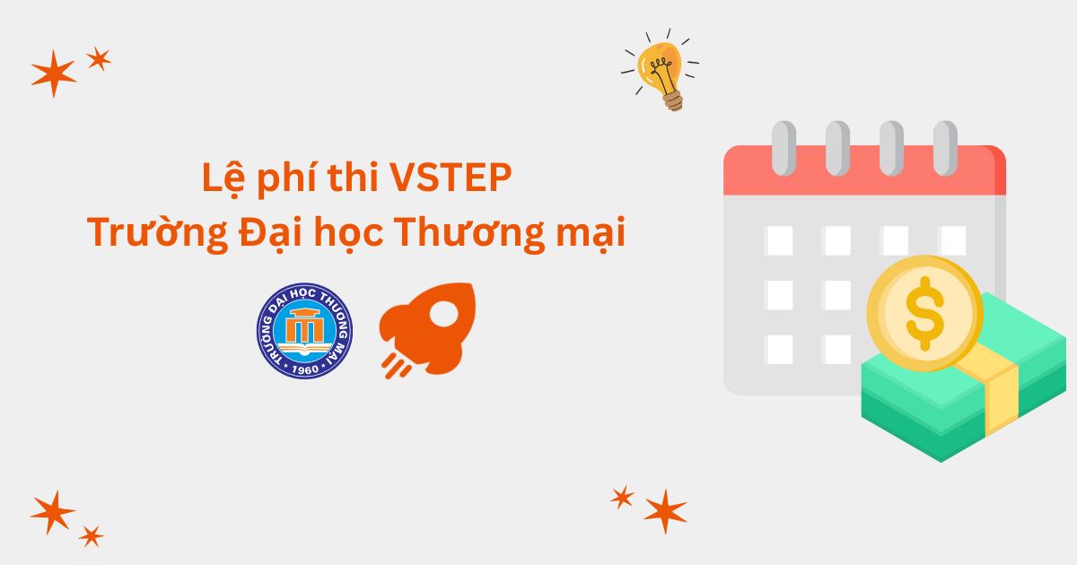 Lệ phí thi VSTEP tại Trường Đại học Thương mại (TMU)