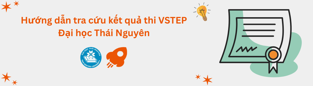 Hướng dẫn tra cứu kết quả thi VSTEP tại Đại học Thái Nguyên (TNU)