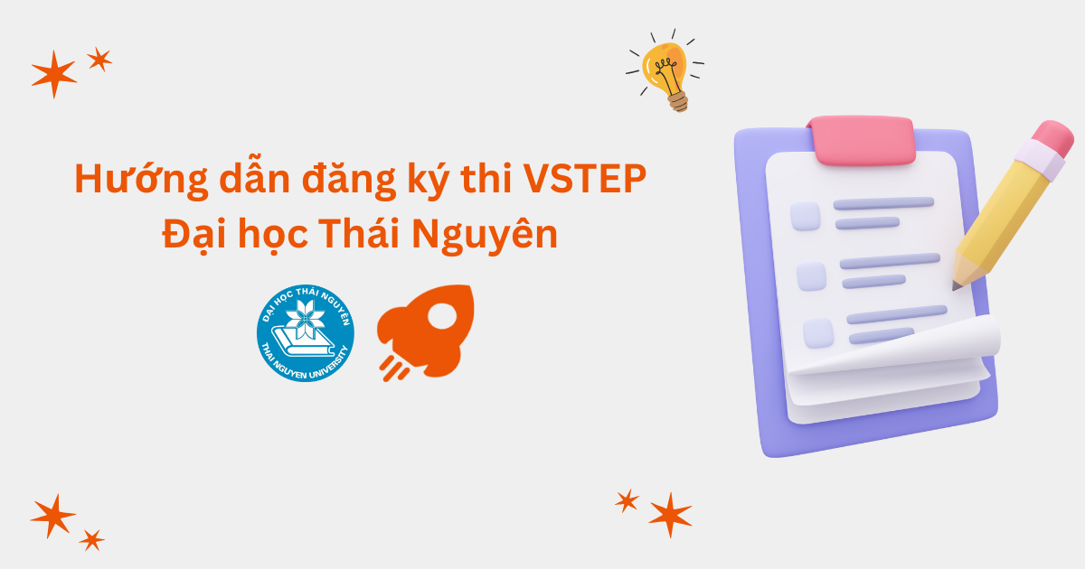 Hướng dẫn đăng ký thi VSTEP tại Đại học Thái Nguyên (TNU)