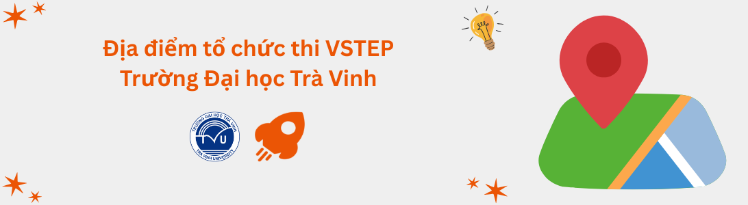 Địa điểm tổ chức thi VSTEP tại Trường Đại học Trà Vinh (TVU)