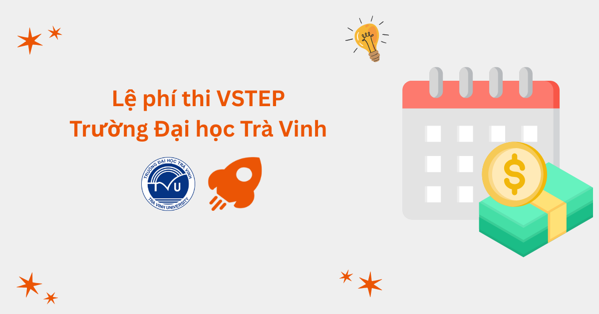 Lệ phí thi VSTEP tại Trường Đại học Trà Vinh (TVU)