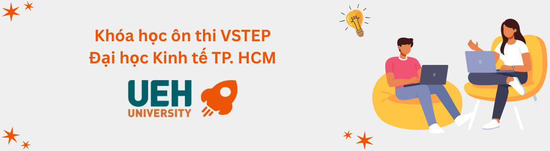 Khóa học ôn thi VSTEP tại Đại học Kinh tế TP. Hồ Chí Minh (UEH)