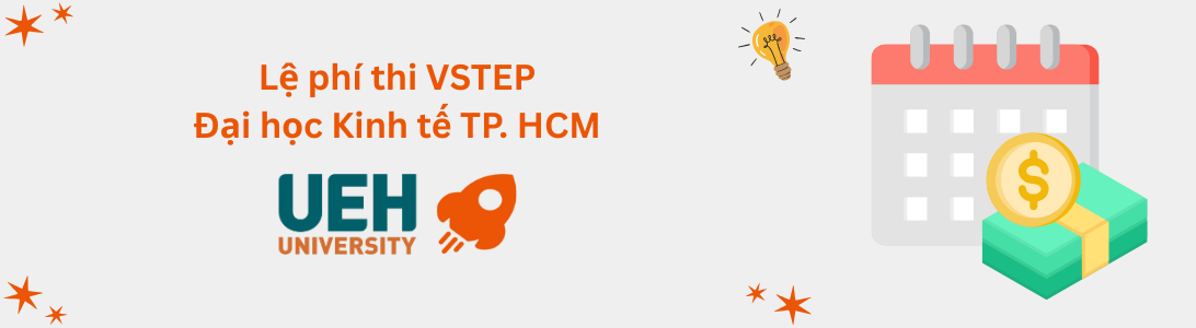 Lệ phí thi VSTEP tại Đại học Kinh tế TP. Hồ Chí Minh (UEH)