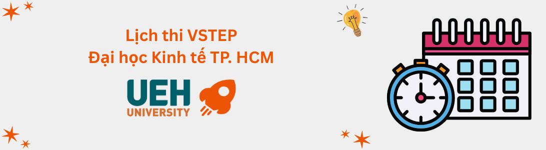 Lịch thi VSTEP tại Đại học Kinh tế TP. HCM (UEH)