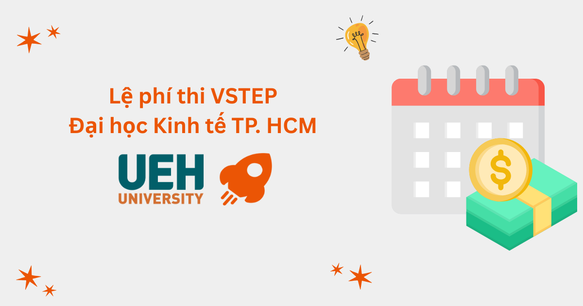 Lệ phí thi VSTEP tại Đại học Kinh tế TP. Hồ Chí Minh (UEH)