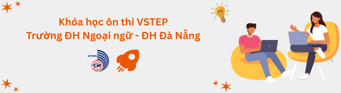 Khóa học ôn thi VSTEP tại Trường Đại học Ngoại ngữ - Đại học Đà Nẵng (UFL)