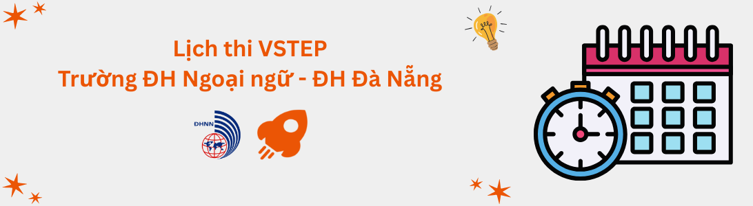 Lịch thi VSTEP tại Trường Đại học ngoại ngữ - Đại học Đà Nẵng (UFL)
