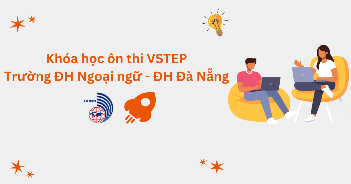 Khóa học ôn thi VSTEP tại Trường Đại học Ngoại ngữ - Đại học Đà Nẵng (UFL)