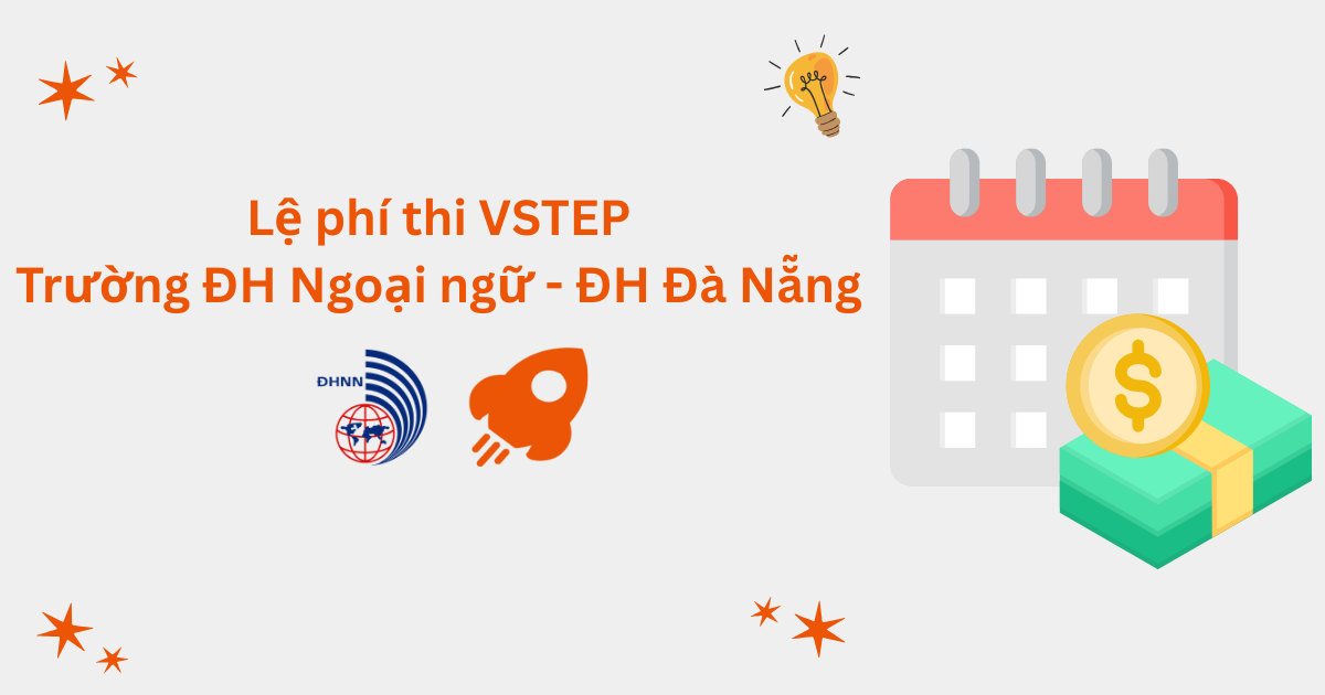 Lệ phí thi VSTEP tại Trường Đại học Ngoại ngữ - Đại học Đà Nẵng (UFL)