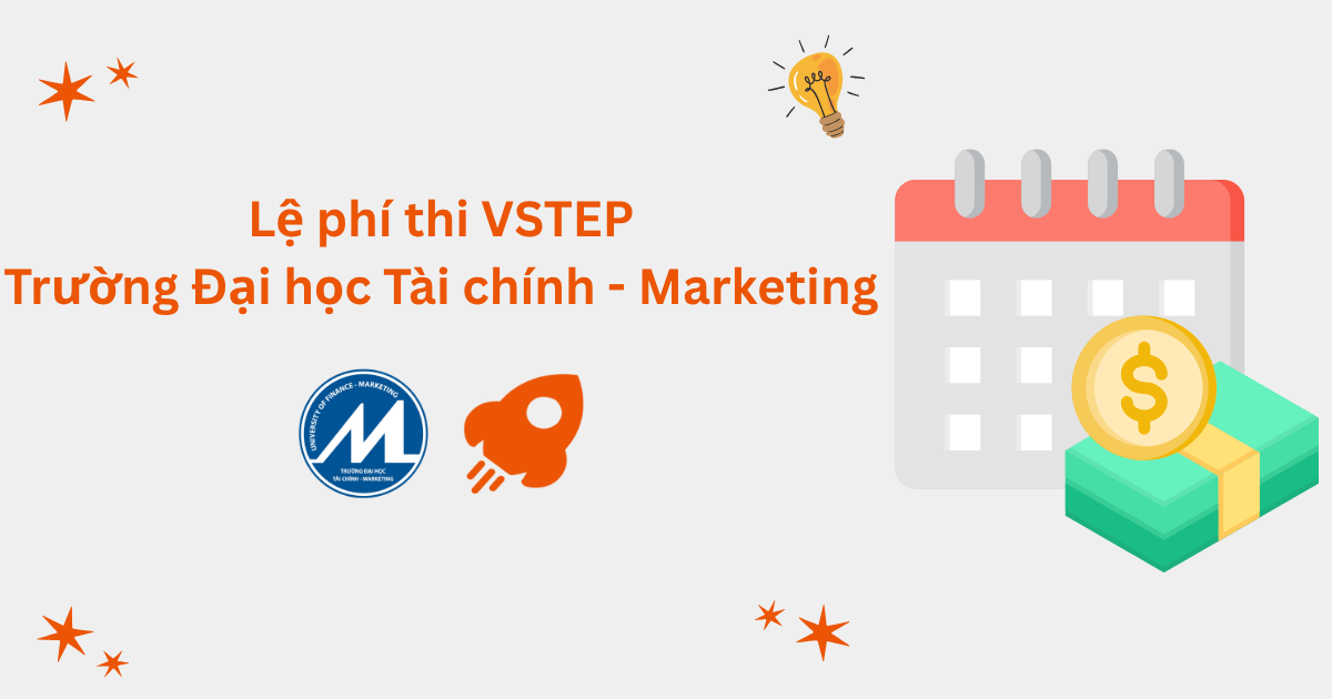 Lệ phí thi VSTEP tại Trường ĐH Tài chính – Marketing (UFM)