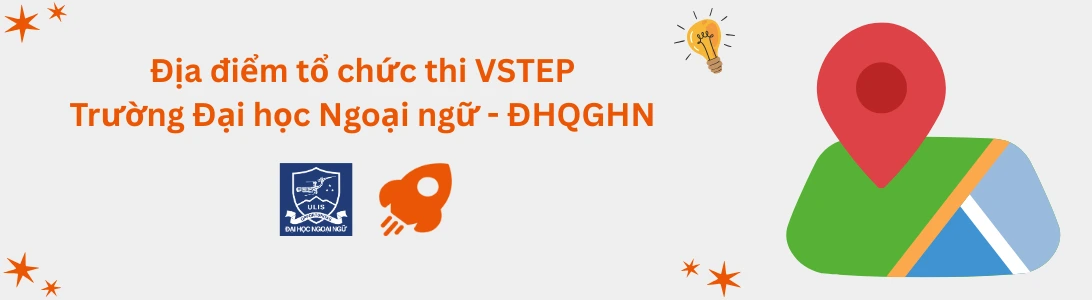Địa điểm tổ chức thi VSTEP tại Trường Đại học Ngoại ngữ - Đại học Quốc gia Hà Nội (ULIS)