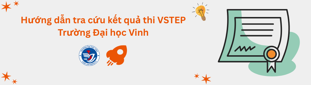 Hướng dẫn tra cứu kết quả thi VSTEP tại Trường Đại học Vinh (VINHUNI)