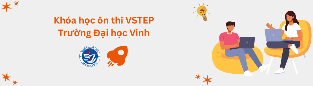 Khóa học ôn thi VSTEP tại Trường Đại học Vinh (VINHUNI)