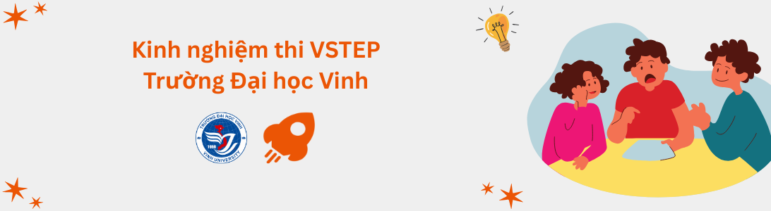 Kinh nghiệm thi VSTEP tại Trường Đại học Vinh (VINHUNI)