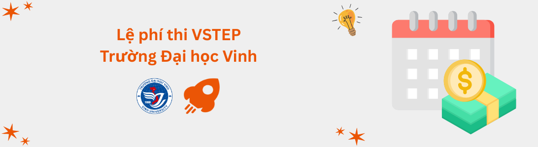 Lệ phí thi VSTEP tại Trường Đại học Vinh (VINHUNI)