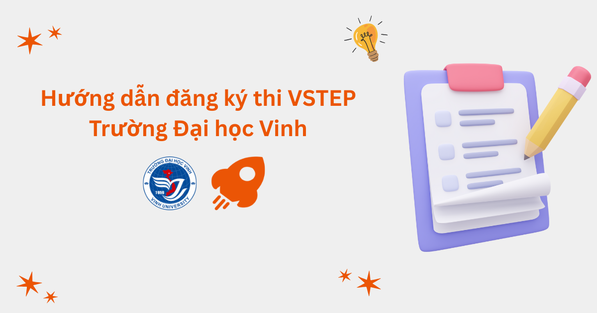 Hướng dẫn đăng ký thi VSTEP tại Trường Đại học Vinh (VINHUNI)