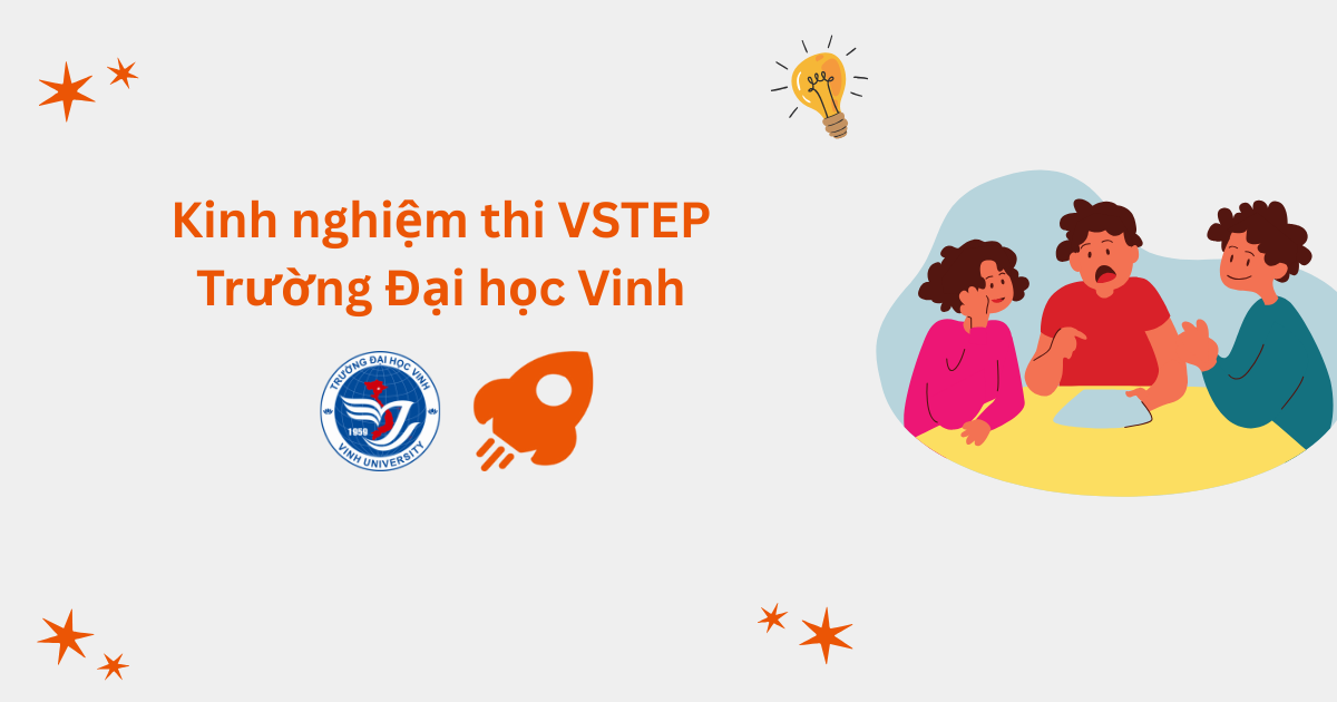 Kinh nghiệm thi VSTEP tại Trường Đại học Vinh (VINHUNI)